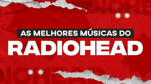 As melhores músicas do Radiohead